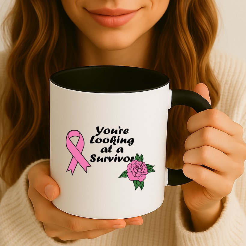 You're Looking At A Survivor Breast Cancer Mug