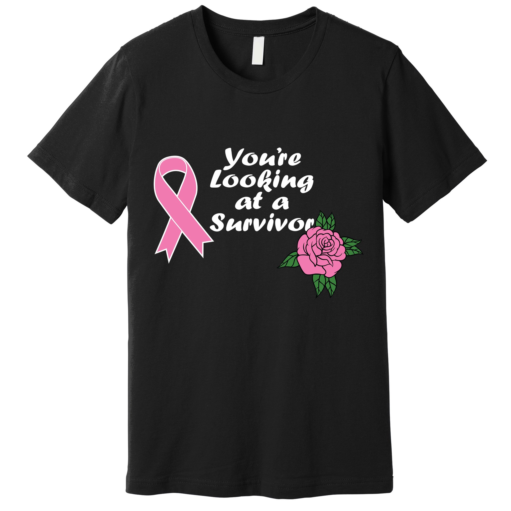 You're Looking At A Survivor Breast Cancer Premium T-Shirt