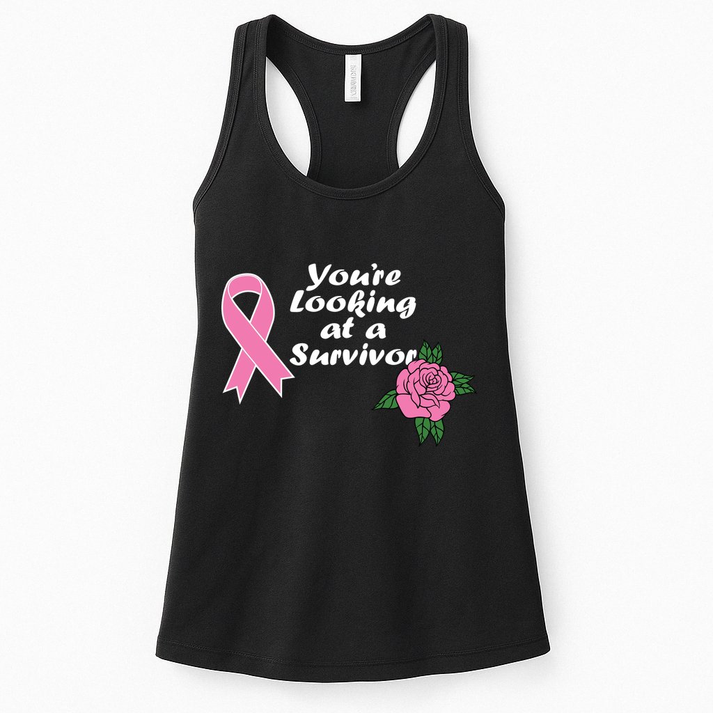 You're Looking At A Survivor Breast Cancer Womens Tank Top