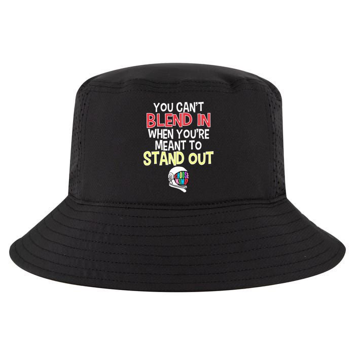 You're Meant To Stand Out Choose Kind Anti Bullying Cool Comfort Performance Bucket Hat