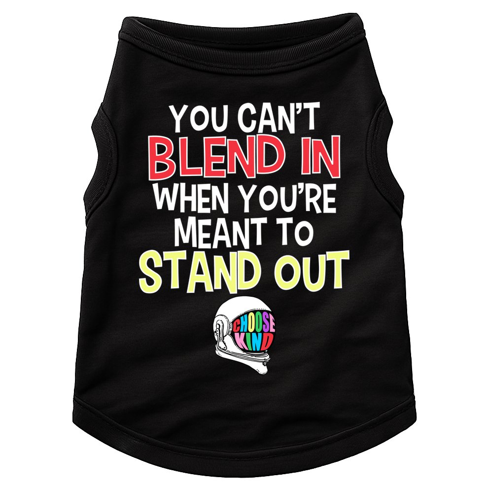 You're Meant To Stand Out Choose Kind Anti Bullying Doggie Tank