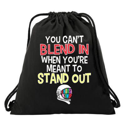 You're Meant To Stand Out Choose Kind Anti Bullying Drawstring Bag