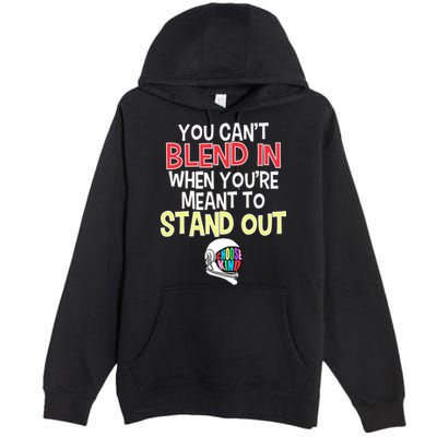You're Meant To Stand Out Choose Kind Anti Bullying Premium Pullover Hoodie
