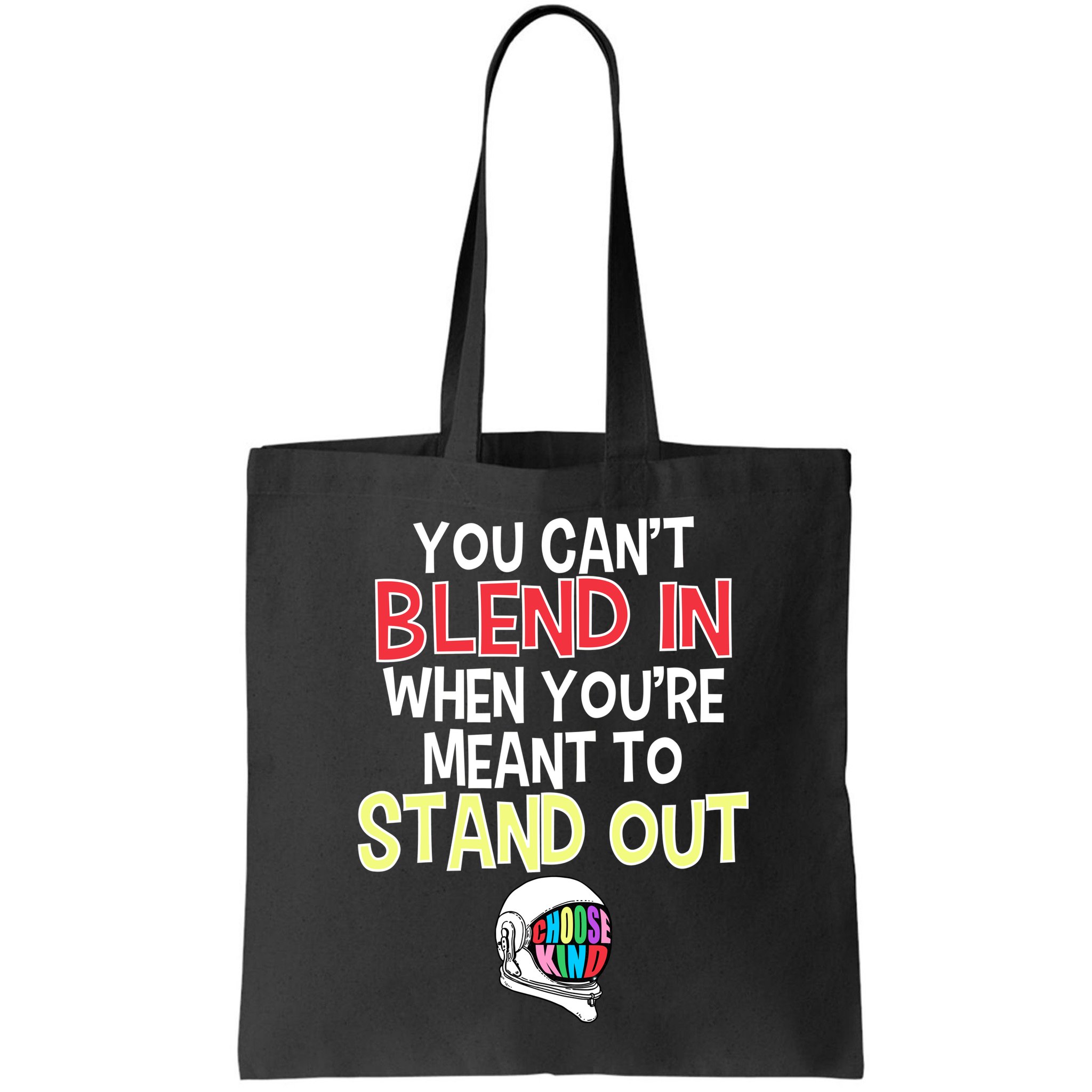 You're Meant To Stand Out Choose Kind Anti Bullying Bag
