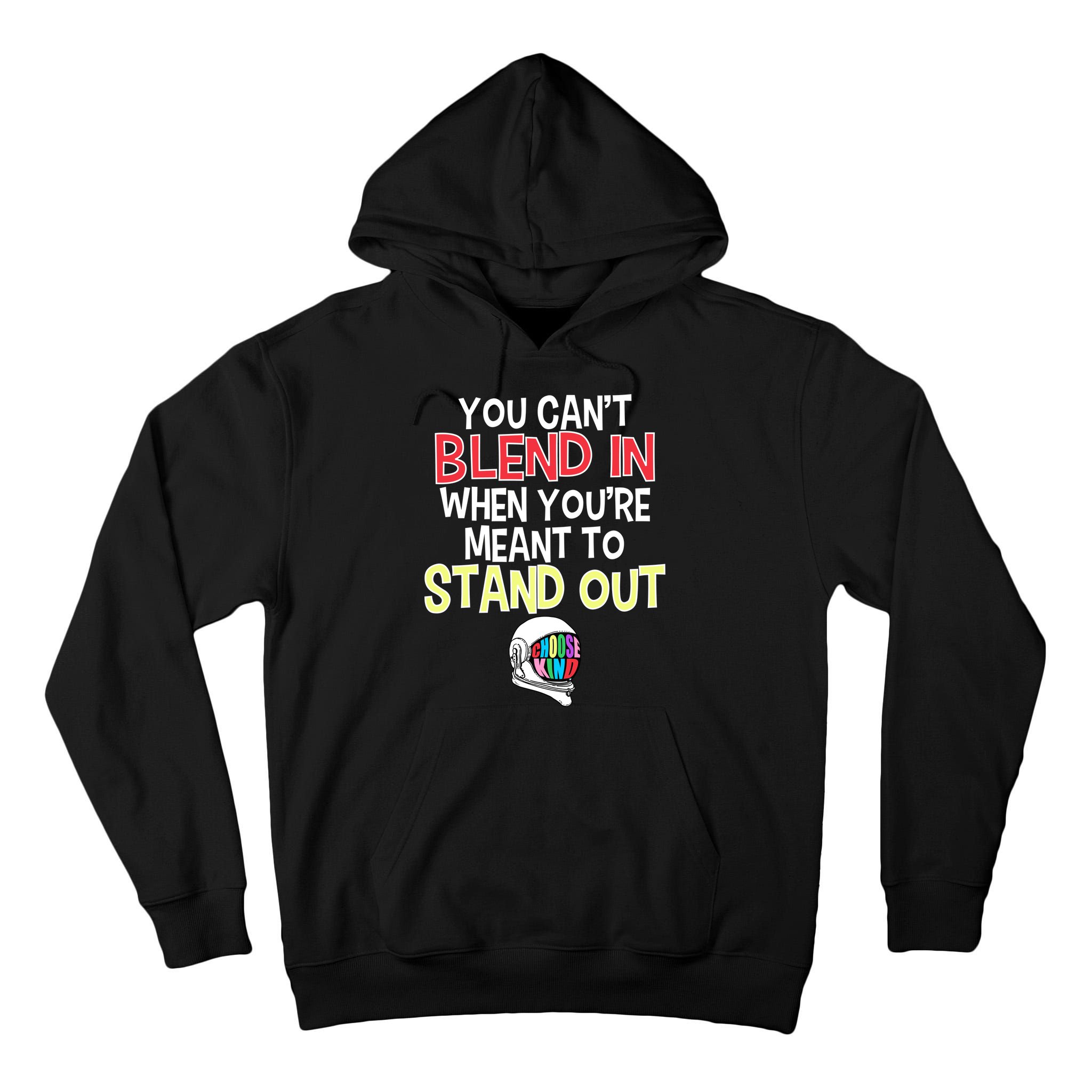 You're Meant To Stand Out Choose Kind Anti Bullying Tall Hoodie