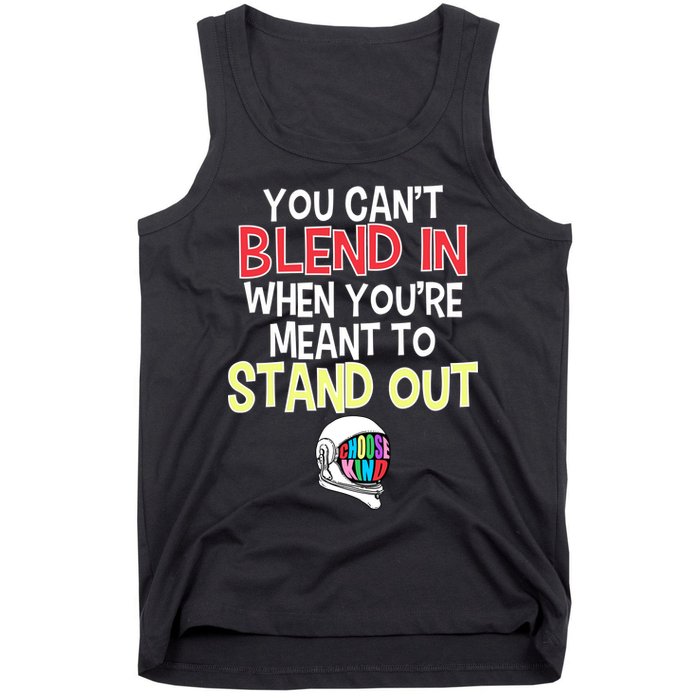 You're Meant To Stand Out Choose Kind Anti Bullying Tank Top