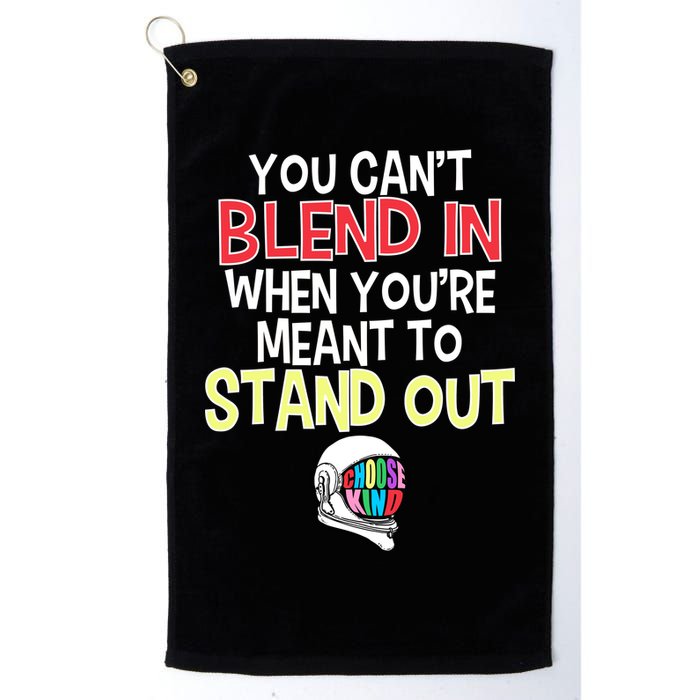 You're Meant To Stand Out Choose Kind Anti Bullying Golf Towel