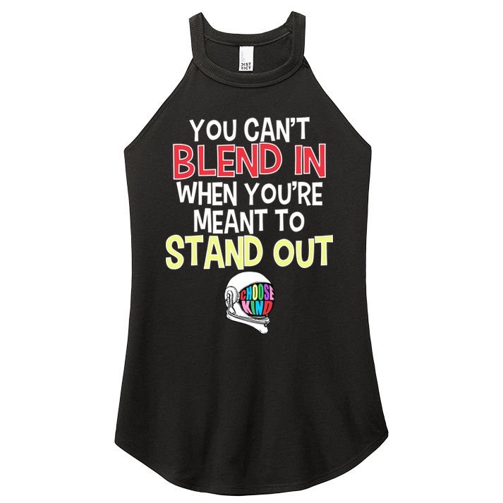 You're Meant To Stand Out Choose Kind Anti Bullying Women's Perfect Tri Rocker Tank