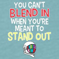 You're Meant To Stand Out Choose Kind Anti Bullying Sueded Cloud Jersey T-Shirt