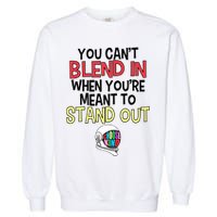 You're Meant To Stand Out Choose Kind Anti Bullying Garment-Dyed Sweatshirt