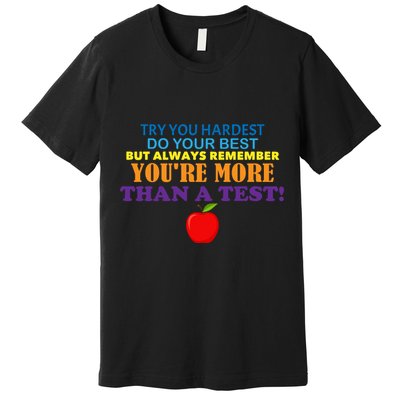 You're More Than A Test Premium T-Shirt