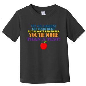 You're More Than A Test Toddler T-Shirt