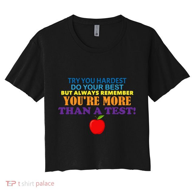 You're More Than A Test Crop Top