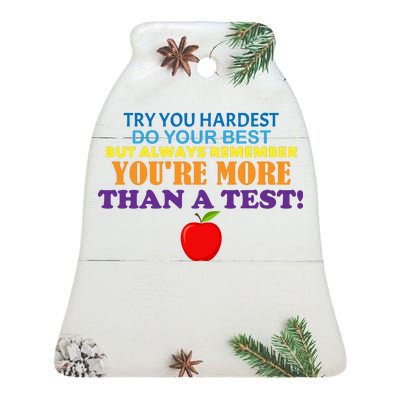 You're More Than A Test Ceramic Bell Ornament