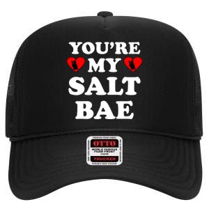 You're My Salt Bae Funny Trending Meme High Crown Mesh Back Trucker Hat