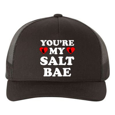 You're My Salt Bae Funny Trending Meme Yupoong Adult 5-Panel Trucker Hat