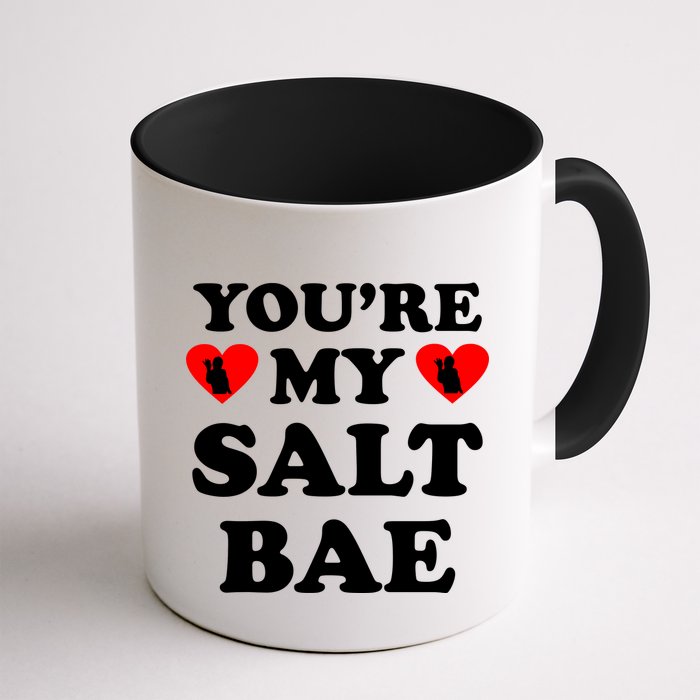 You're My Salt Bae Funny Trending Meme Mug