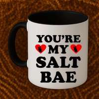 You're My Salt Bae Funny Trending Meme Mug