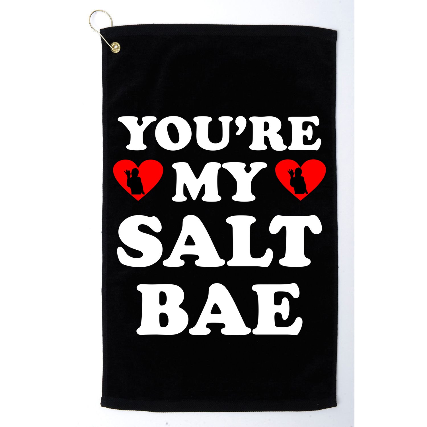 You're My Salt Bae Funny Trending Meme Golf Towel