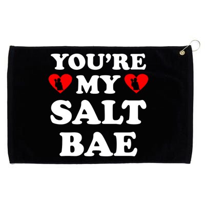 You're My Salt Bae Funny Trending Meme Grommeted Golf Towel