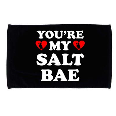 You're My Salt Bae Funny Trending Meme Microfiber Hand Towel