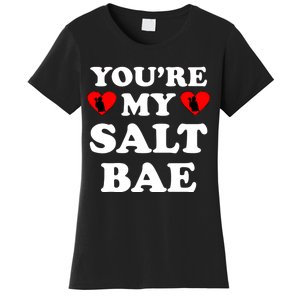 You're My Salt Bae Funny Trending Meme Women's T-Shirt