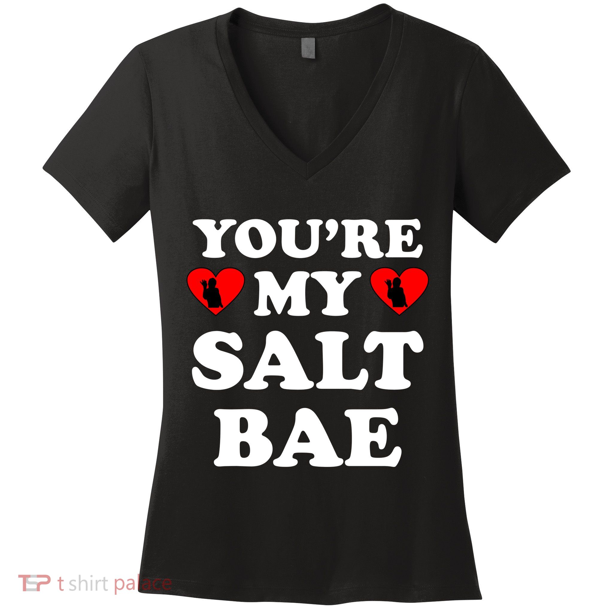 You're My Salt Bae Funny Trending Meme Women's V-Neck T-Shirt