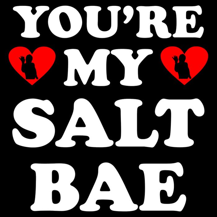 You're My Salt Bae Funny Trending Meme Kids T-Shirt