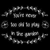 You're Never Too Old To Play In The Garden 7-Panel Snapback Hat