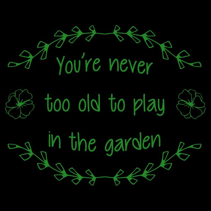 You're Never Too Old To Play In The Garden 16oz Travel Tumbler