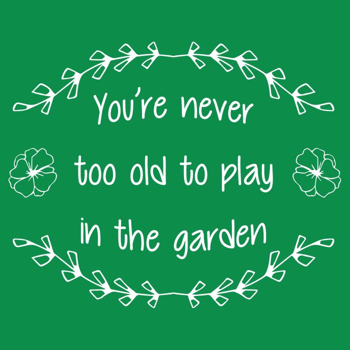 You're Never Too Old To Play In The Garden V-Neck T-Shirt