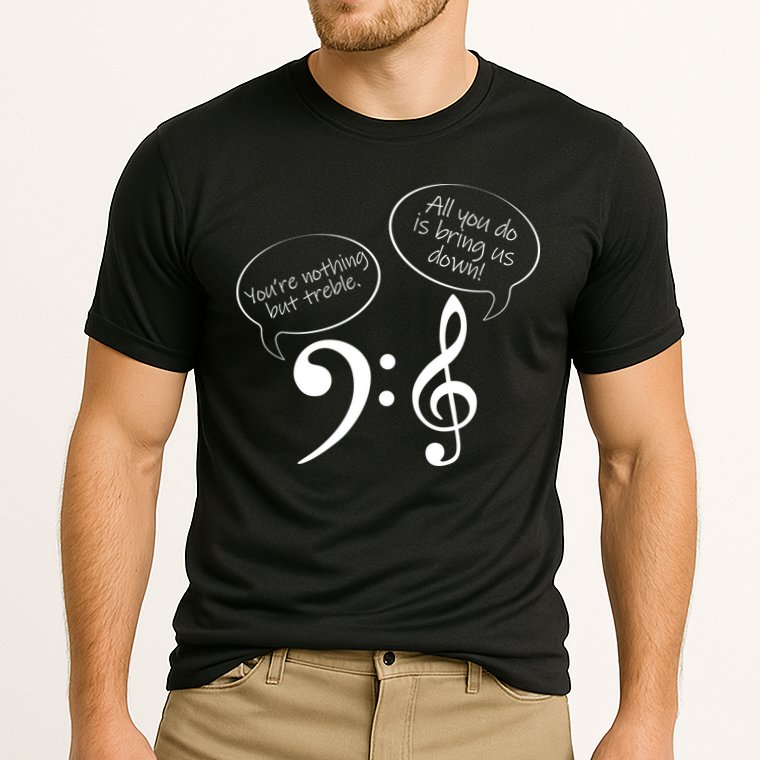 You're Nothing But Treble Performance Shirt
