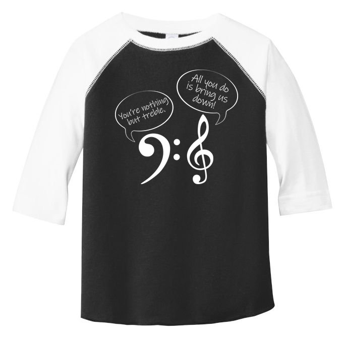 You're Nothing But Treble Toddler Fine Jersey T-Shirt