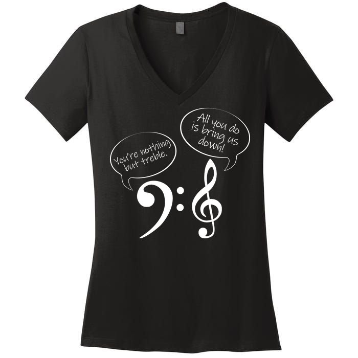 You're Nothing But Treble Women's V-Neck T-Shirt