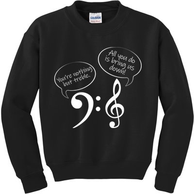 You're Nothing But Treble Kids Sweatshirt