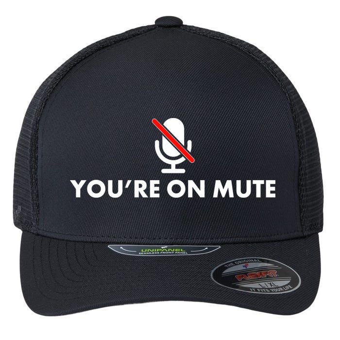 You're On Mute Flexfit Unipanel Trucker Cap
