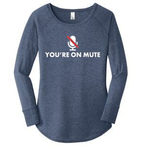 You're On Mute Women's Perfect Tri Tunic Long Sleeve Shirt