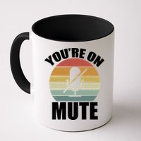 You're On Mute Retro Funny Mug