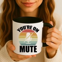 You're On Mute Retro Funny Mug