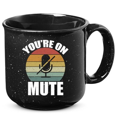 You're On Mute Retro Funny 15oz Campfire Ceramic Mug