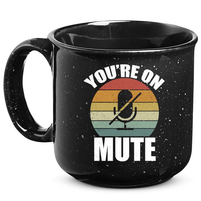 You're On Mute Retro Funny 15oz Campfire Ceramic Mug