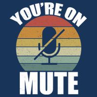 You're On Mute Retro Funny 7 Panel Mesh Trucker Snapback Hat