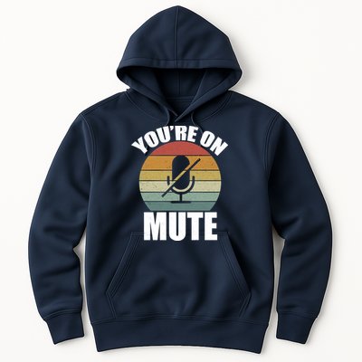You're On Mute Retro Funny Hoodie