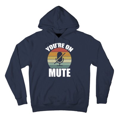 You're On Mute Retro Funny Hoodie