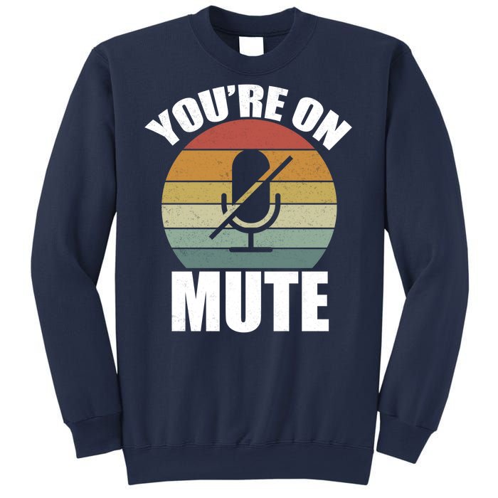 You're On Mute Retro Funny Sweatshirt