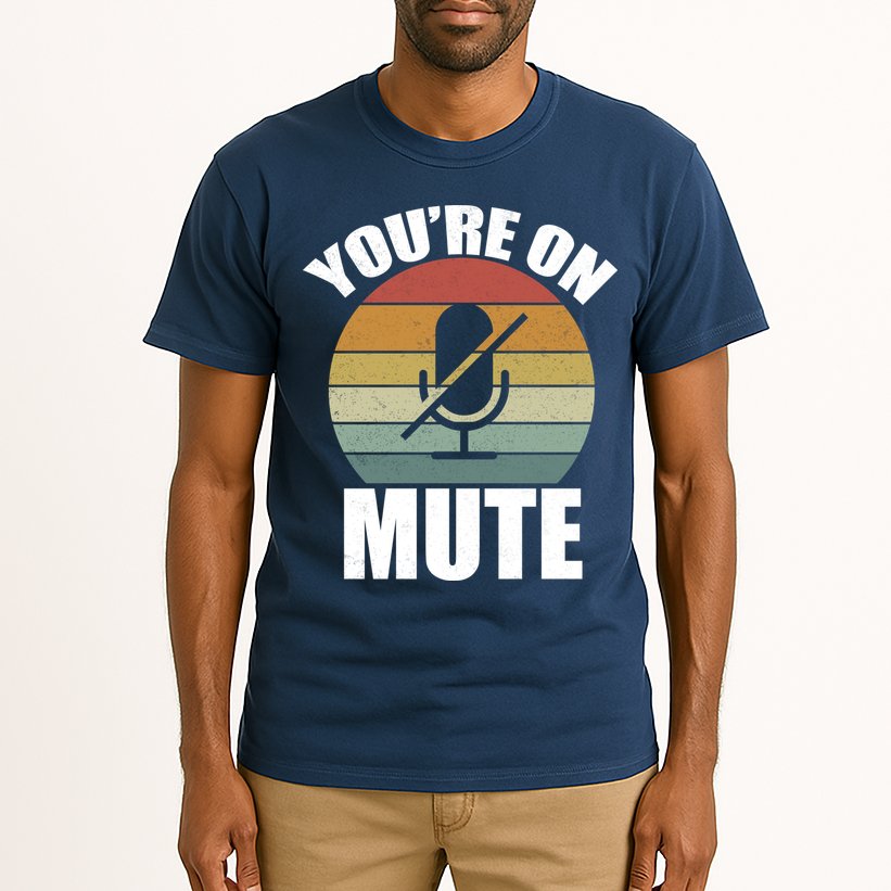 You're On Mute Retro Funny Tall T-Shirt
