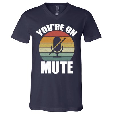 You're On Mute Retro Funny V-Neck T-Shirt