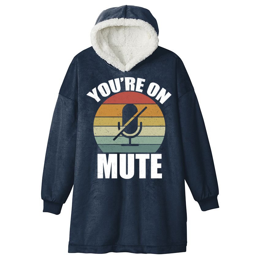 You're On Mute Retro Funny Hooded Wearable Blanket