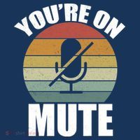 You're On Mute Retro Funny Button