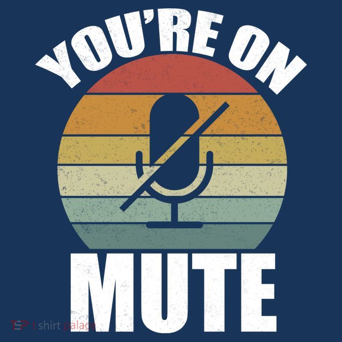 You're On Mute Retro Funny Button